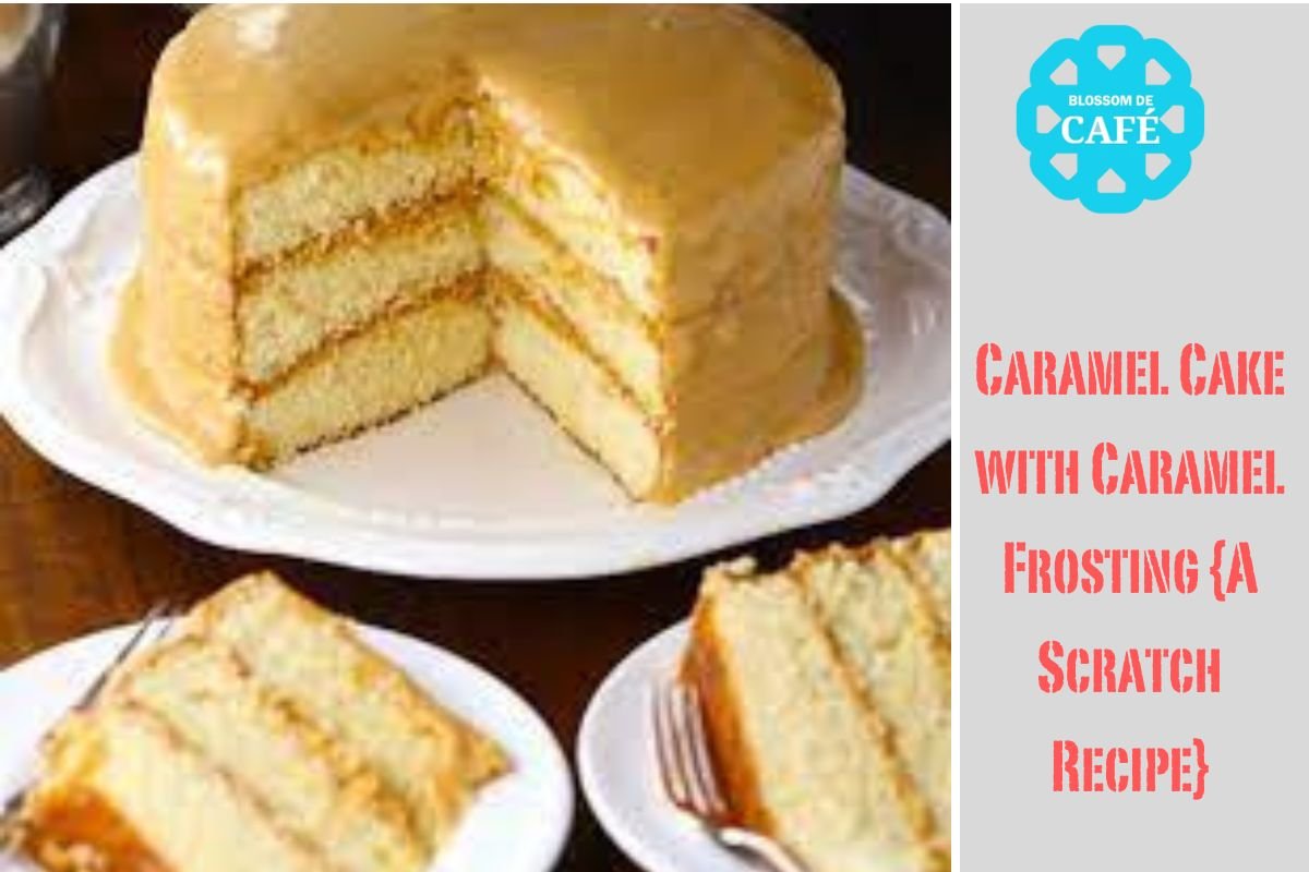 Caramel Cake with Caramel Frosting {A Scratch Recipe}