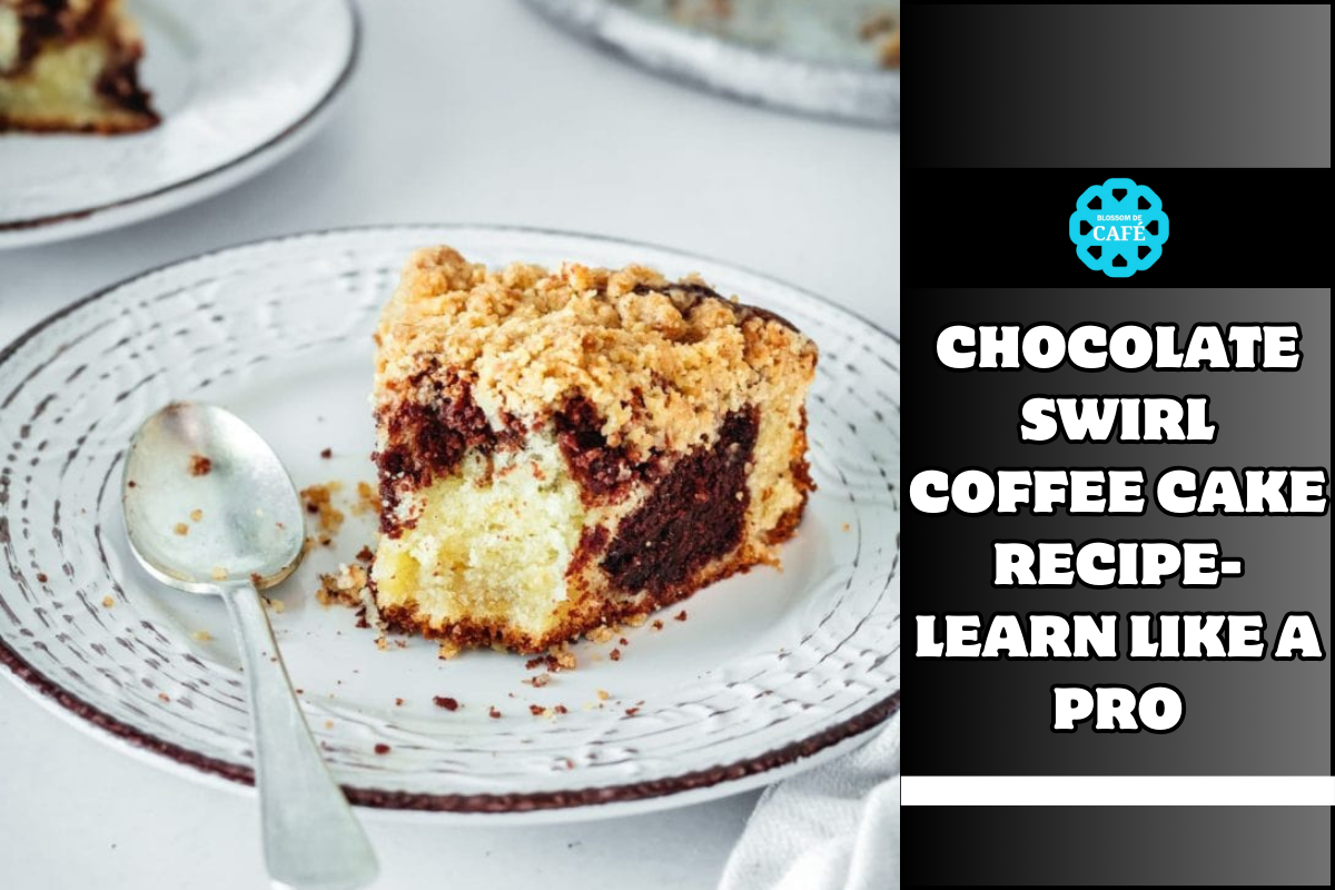 Chocolate Swirl Coffee Cake Recipe-Learn Like a Pro