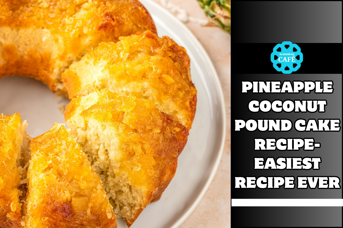 Pineapple Coconut Pound Cake Recipe- Easiest Recipe Ever