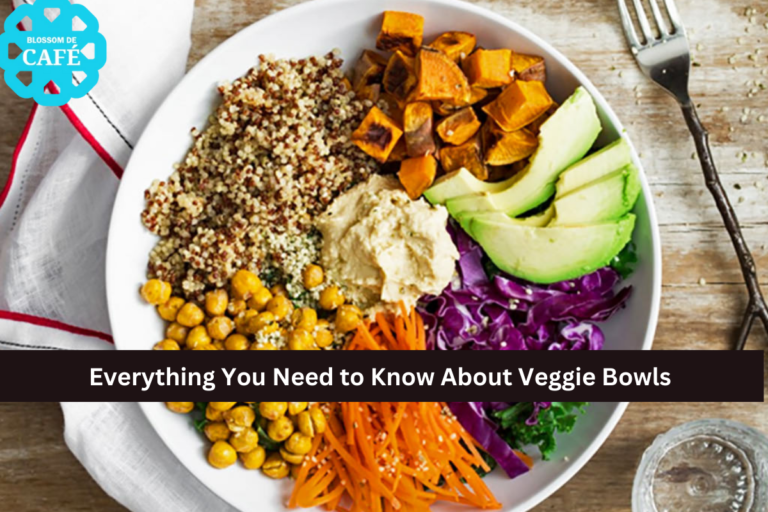 Everything You Need to Know About Veggie Bowls