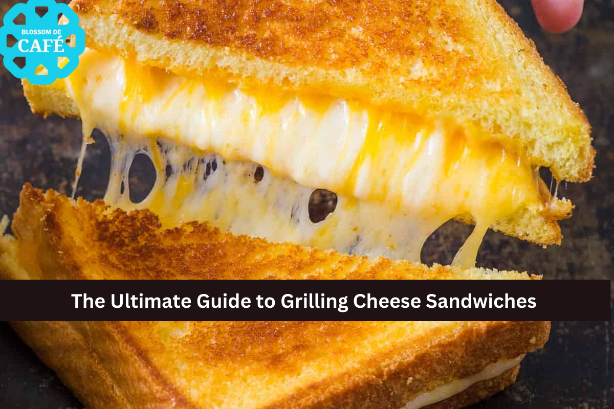 The Ultimate Guide to Grilling Cheese Sandwiches